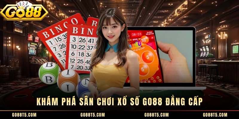 Khám phá sân chơi xổ số GO88 đẳng cấp 
