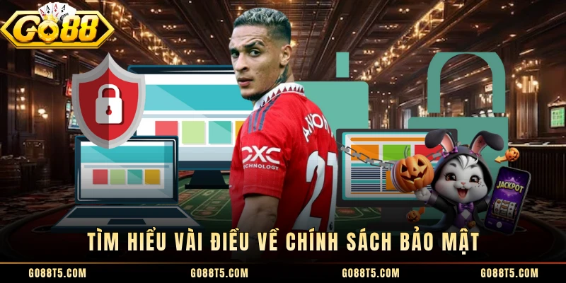 Tìm hiểu vài điều về chính sách bảo mật 