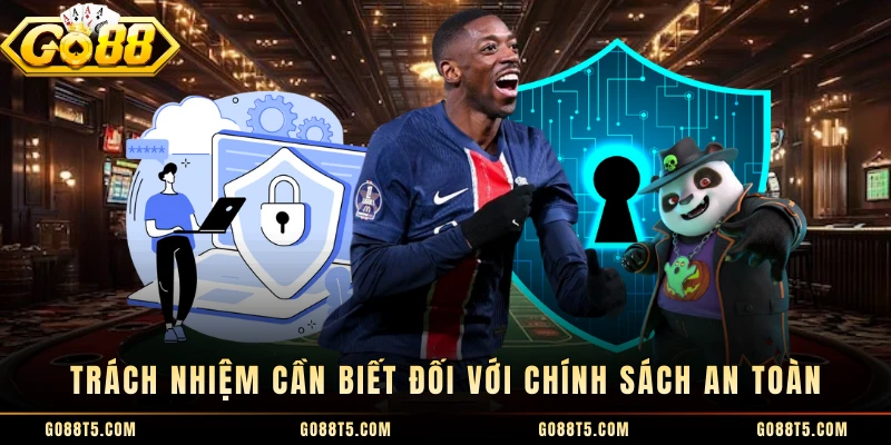 Trách nhiệm cần biết đối với chính sách an toàn